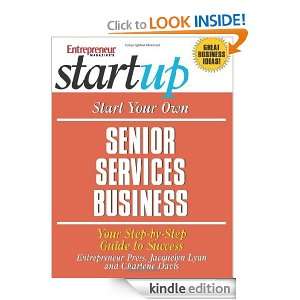 Start Your Own Senior Services Business (Start Your Own A) Jacquelyn 