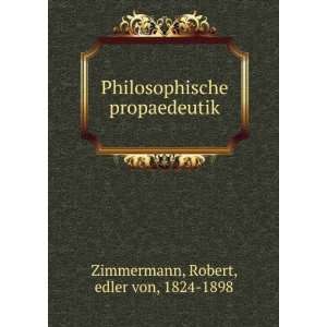   propaedeutik Robert, edler von, 1824 1898 Zimmermann Books