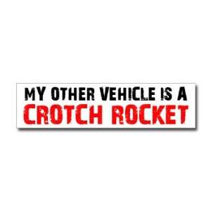  Other Vehicle is Crotch Rocket   Window Bumper Sticker 