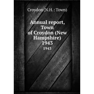   , Town of Croydon (New Hampshire). 1943 Croydon (N.H.  Town) Books