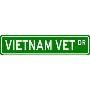  VIETNAM VET Street Sign ~ Custom Street Sign   Aluminum 