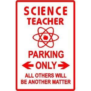  SCIENCE TEACHER PARKING educate novelty sign