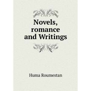  Novels,romance and Writings Huma Roumestan Books
