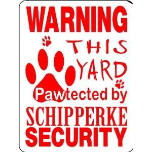  SCHIPPERKE ALUMINUM GUARD DOG SIGN PP28 