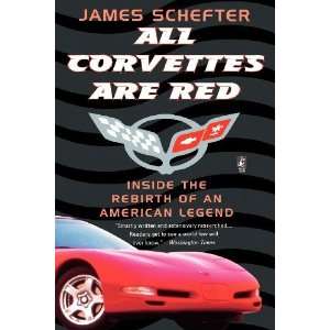  All Corvettes Are Red [Paperback] James Schefter Books