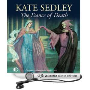  The Dance of Death (Audible Audio Edition) Kate Sedley 