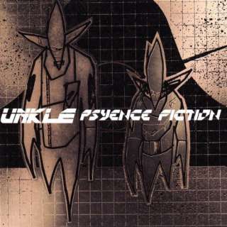  Psyence Fiction Unkle