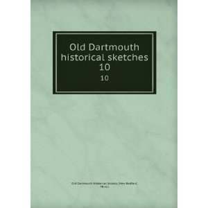   . 10 Mass.) Old Dartmouth Historical Society (New Bedford Books