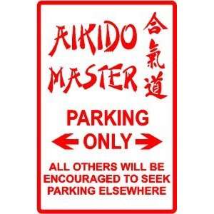  AIKIDO MASTER PARKING ONLY sign MARTIAL ARTS