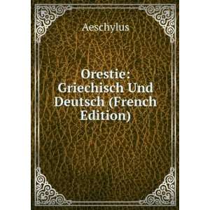  Lorestie (French Edition) Aeschylus Books