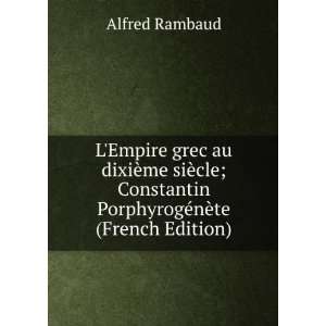   PorphyrogÃ©nÃ¨te (French Edition) Alfred Rambaud Books