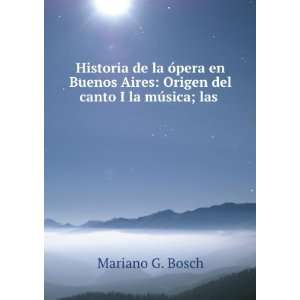  Historia de la Ã³pera en Buenos Aires Origen del canto 