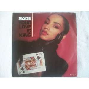  SADE Your Love is King 7 45 Sade Music