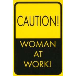  Caution Woman at Work , 2x3