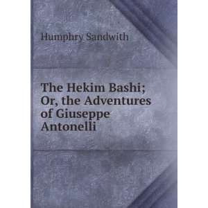   ; Or, the Adventures of Giuseppe Antonelli Humphry Sandwith Books