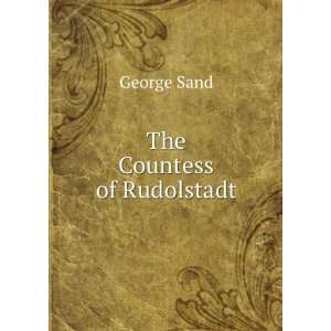  The Countess of Rudolstadt Sand George Books