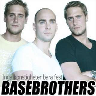  Inga konstigheter bara fest Basebrothers