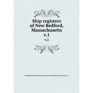  Ship registers of New Bedford, Massachusetts. v.1 Survey 