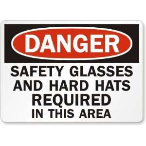  Safety Glasses and Hard Hats Required In This Area Aluminum Sign 