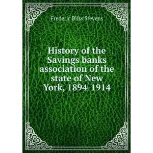   of the state of New York, 1894 1914 Frederic Bliss Stevens Books