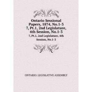   Legislature, 4th Session, No.1 3 ONTARIO. LEGISLATIVE ASSEMBLY Books