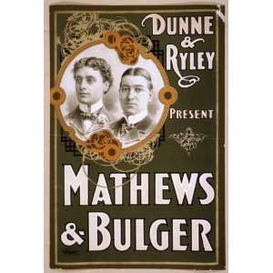   Poster Dunne and Ryley present Mathews and Bulger 1900