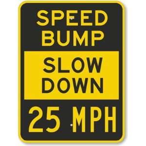  Speed Bump Slow Down 25 MPH Diamond Grade Sign, 24 x 18 