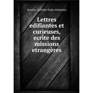   des missions etrangÃ¨res Jesuits. Letters from missions Books