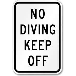  No Diving Keep Off High Intensity Grade Sign, 18 x 12 