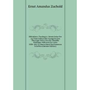   Erschienenen Schriften (German Edition) Ernst Amandus Zuchold Books