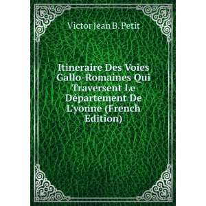   ©partement De Lyonne (French Edition) Victor Jean B. Petit Books