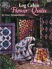 LOG CABIN FLOWER QUILTS Quilting Patterns Book ~ NEW