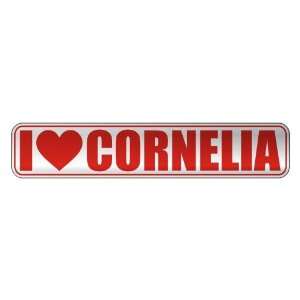   I LOVE CORNELIA  STREET SIGN NAME