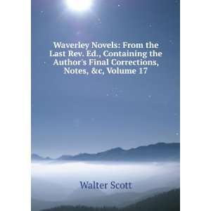   Authors Final Corrections, Notes, &c, Volume 17 Walter Scott Books
