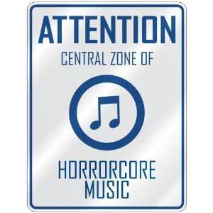    CENTRAL ZONE OF HORRORCORE  PARKING SIGN MUSIC