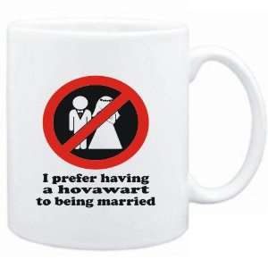  Mug White  I PREFER HAVING A Hovawart TO BEING MARRIED 