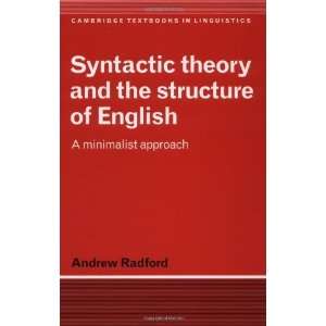 Syntactic Theory and the Structure of English A Minimalist Approach 