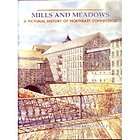 Mills and meadows A pictorial history of northeast Connecticut