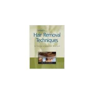  Miladys Hair Removal Techniques, A Comprehensive Manual 
