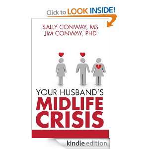Your Husbands Midlife Crisis Jim Conway, Sally Conway  
