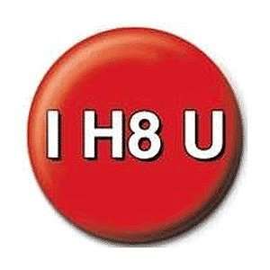 H8 U   I Hate You Texting Style 1.25 MAGNET