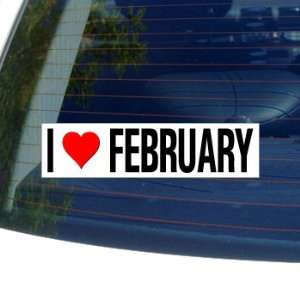  I Love Heart FEBRUARY   Window Bumper Laptop Sticker Automotive