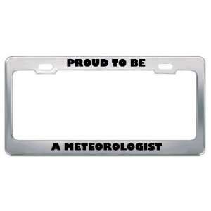  IM Proud To Be A Meteorologist Profession Career License 