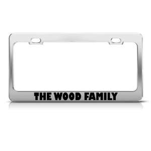  The Wood Family Funny Metal license plate frame Tag Holder Automotive