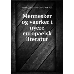  Mennesker og vaerker i nyere europaeisk literatur Georg 