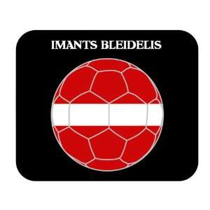  Imants Bleidelis (Latvia) Soccer Mouse Pad Everything 