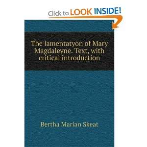  The lamentatyon of Mary Magdaleyne. Text, with critical 