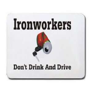 Ironworkers Dont Drink and Drive Mousepad Office 