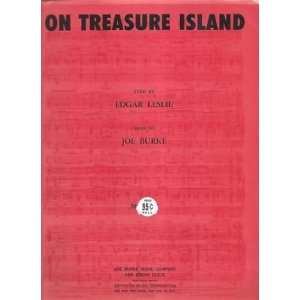   Music On Treasure Island Edgar Leslie Joe Burke 191 