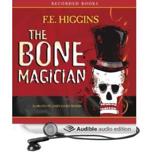  The Bone Magician (Audible Audio Edition) F. E. Higgins 